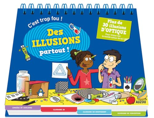 C'est trop fou ! : des illusions partout !