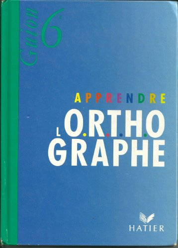 Apprendre l'orthographe 6è