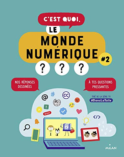 C'est quoi, le monde numérique ? #2