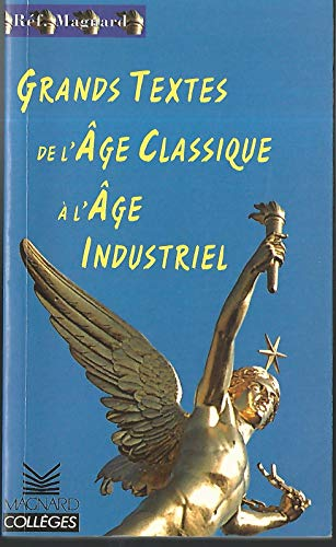 Grands textes de l'âge classique à l'âge industriel