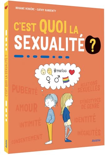 C'est quoi la sexualit&eacute; ?
