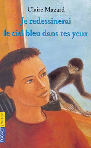 Je redessinerai le ciel bleu dans tes yeux