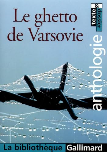 Le ghetto de Varsovie : anthologie