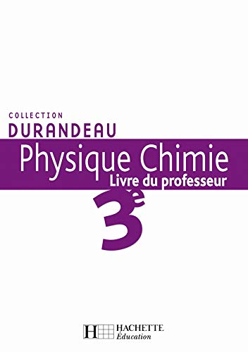 Physique Chimie 3è : livre du professeur