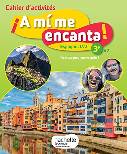 ¡ A mi me encanta ! espagnol LV2 3e - cycle 4 : cahier d'activités