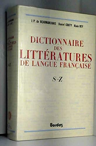 Dictionnaire des littératures de langue française : S-Z
