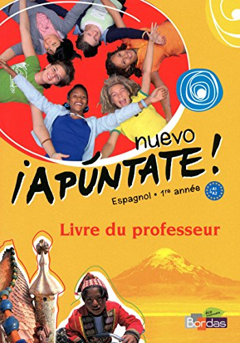 Nuevo Apuntate ! : espagnol, 1ère année : livre du professeur