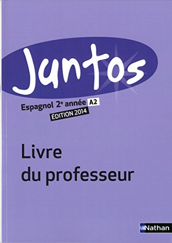 Juntos : espagnol : 2e année : livre du professeur