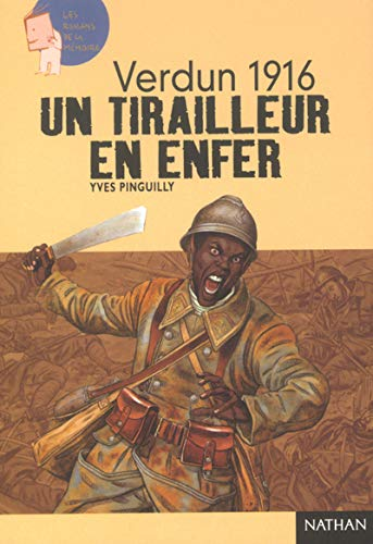 Verdun 1916, un tirailleur en enfer