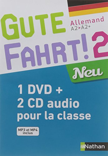 Gute Fahrt ! 2 Neu : allemand A2 > A2+ : 1 DVD + 2 CD audio pour la classe