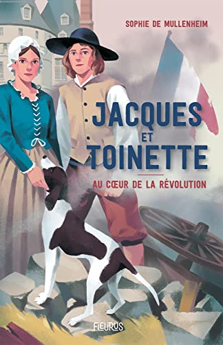 Jacques et Toinette au coeur de la révolution