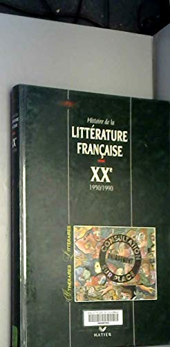 Histoire de la littérature française : XXème siècle (1950 / 1990)