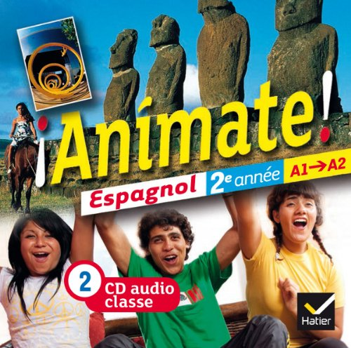 ¡ Animate ! : espagnol 2ème année : 2 CD audio classe