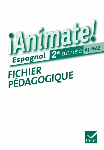 Animate ! : espagnol 2è année : fichier pédagogique
