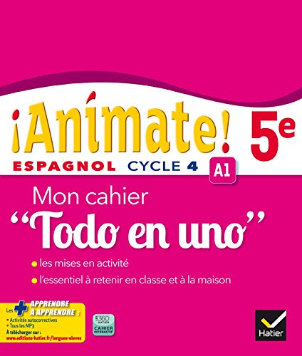 ¡ Anímate ! Espagnol 5e - cycle 4 : mon cahier 