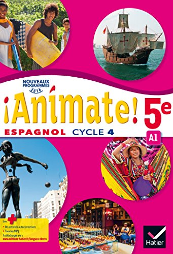 ¡ Anímate ! espagnol LV2 : 5e - cycle 4