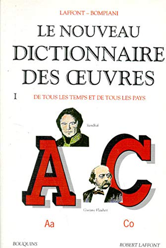 Le Nouveau dictionnaire des oeuvres : tome I : Aa à Co