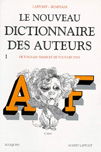 Le Nouveau dictionnaire des auteurs : tome I : A à F