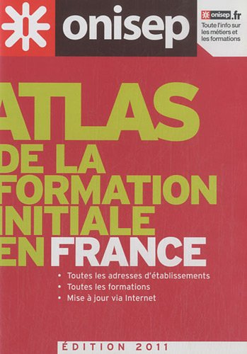 Atlas de la formation initiale en France : édition 2011