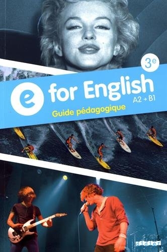 e for English 3e : guide pédagogique