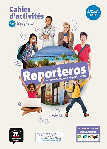 Reporteros, au coeur du monde hispanophone : Espagnol 4e : cahier d'activités
