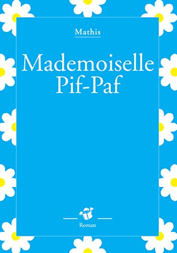 Mademoiselle Pif-Paf