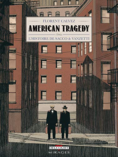 American Tragedy : l'histoire de Sacco et Vanzetti