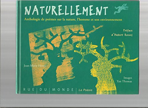 Naturellement : Anthologie de poèmes sur la nature, l'homme et son environnement
