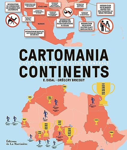 Cartomania continents : l'atlas insolite de culture générale